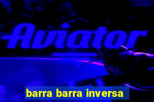 barra barra inversa - twitch